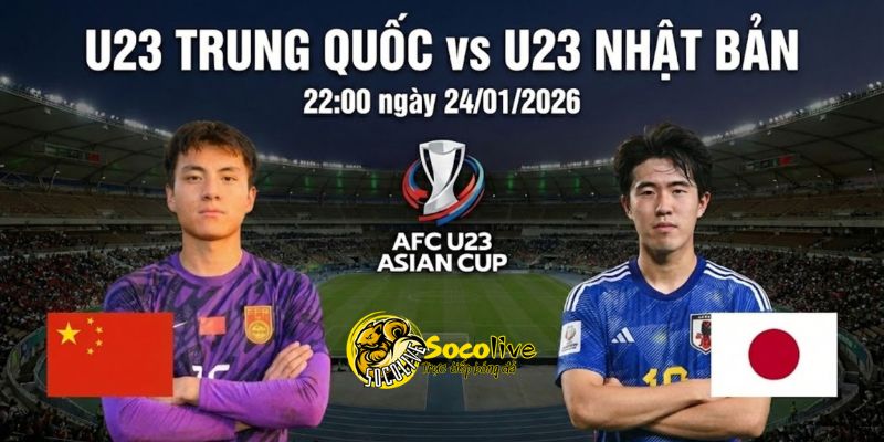 Nhận định soi kèo U23 Trung Quốc vs U23 Nhật Bản 22h00 ngày 24/01
