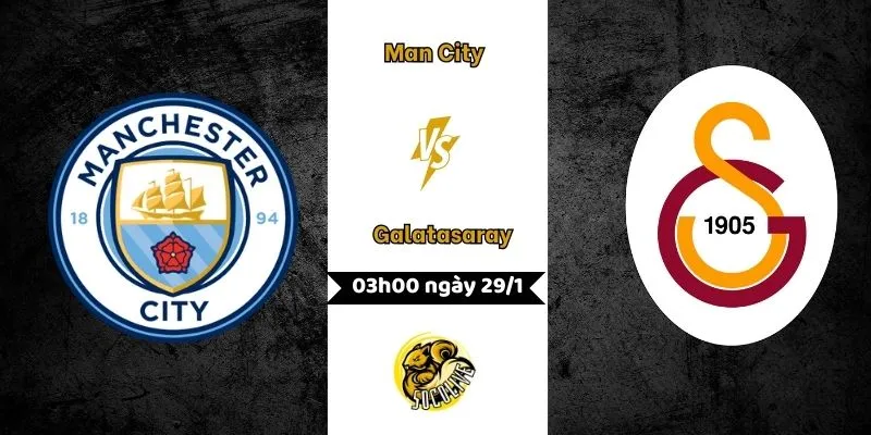 Nhận định bóng đá Man City vs Galatasaray, 03h00 ngày 29/1